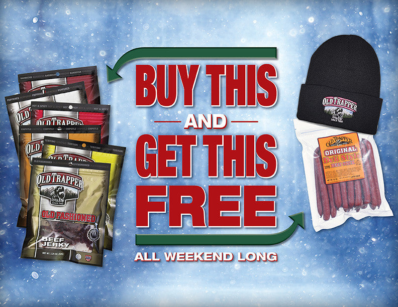 Black Friday and Cyber Monday Weekend Deal - Buy A Beef Jerky 6-Pack and Get A Free Bag of Deli-Style Beef Sticks and A Free Old Trapper Stocking Cap!